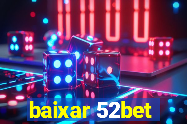 baixar 52bet