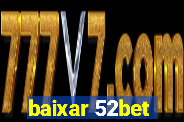 baixar 52bet