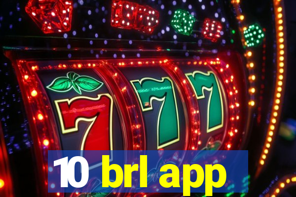 10 brl app