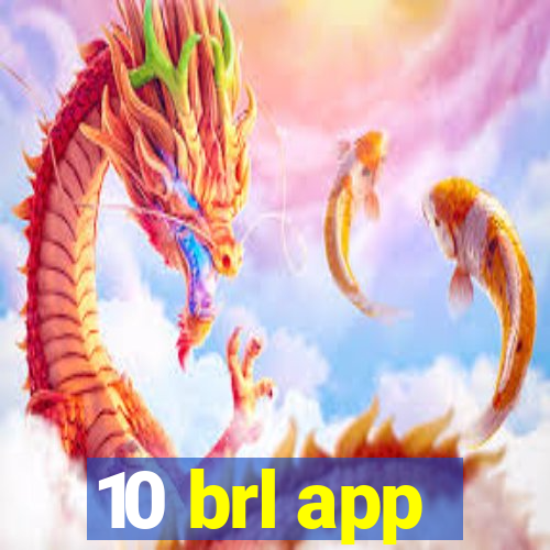 10 brl app