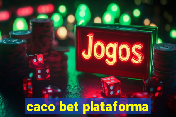 caco bet plataforma