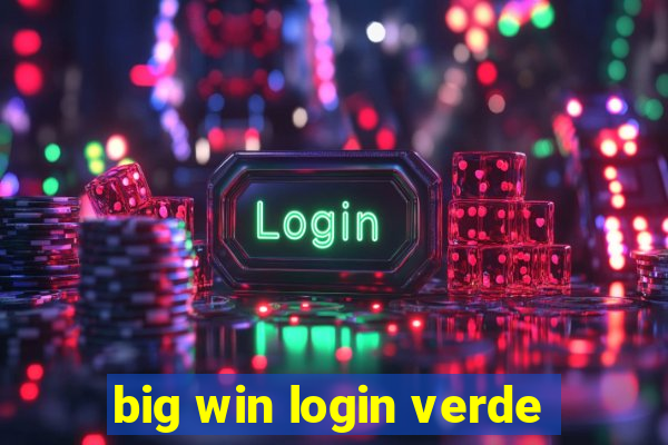 big win login verde