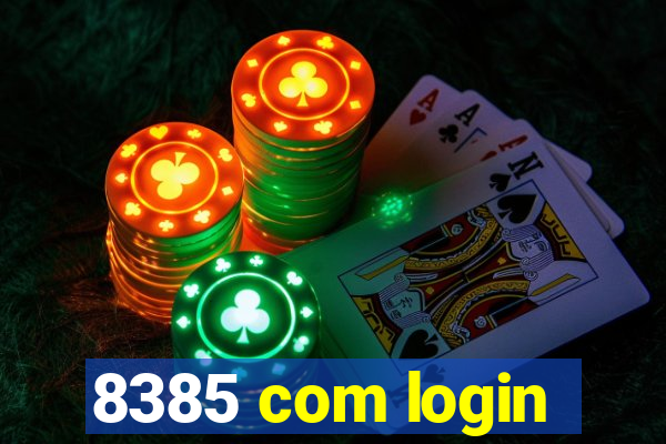 8385 com login