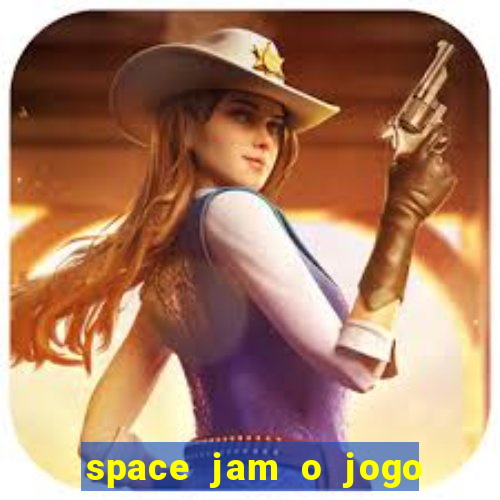 space jam o jogo do século torrent