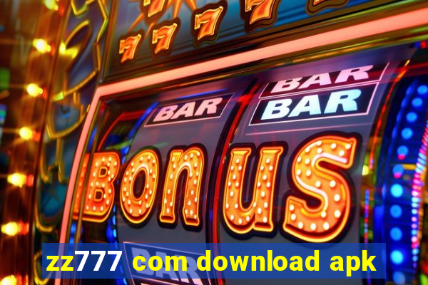 zz777 com download apk