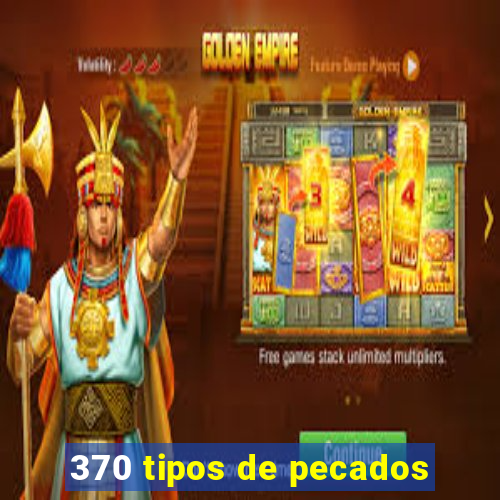 370 tipos de pecados