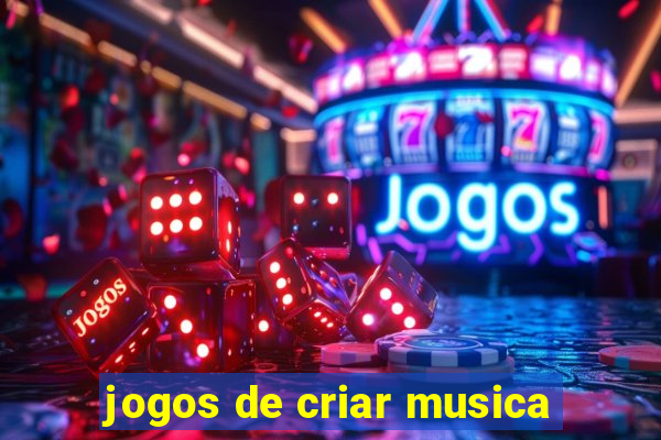 jogos de criar musica