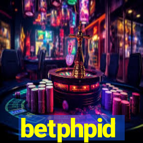 betphpid