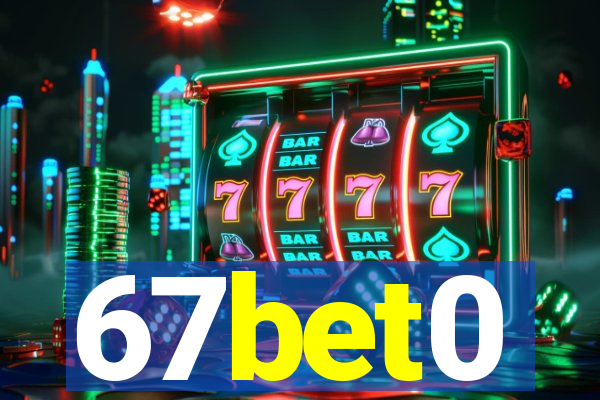 67bet0