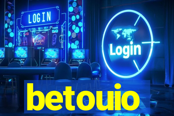 betouio