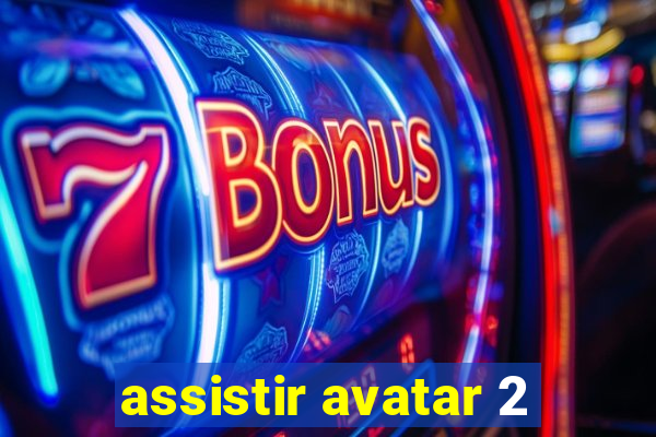 assistir avatar 2