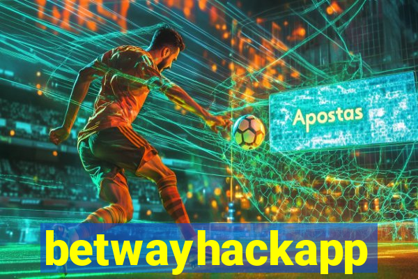 betwayhackapp