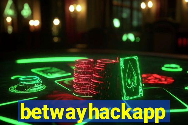 betwayhackapp