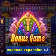 cuphead expansion 1.3