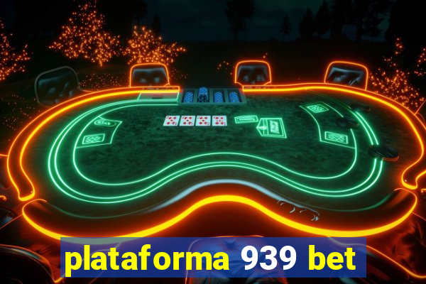 plataforma 939 bet