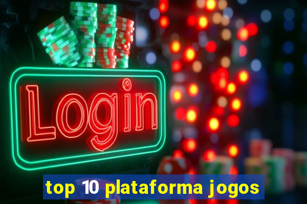 top 10 plataforma jogos