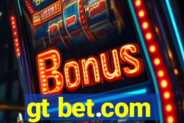 gt bet.com