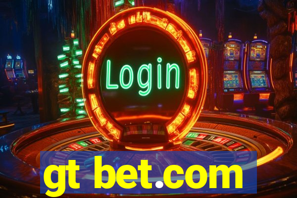 gt bet.com