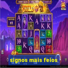 signos mais feios