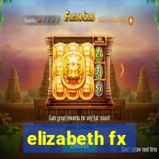 elizabeth fx