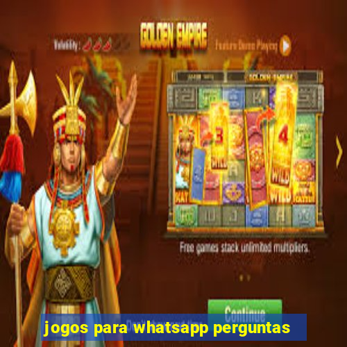 jogos para whatsapp perguntas