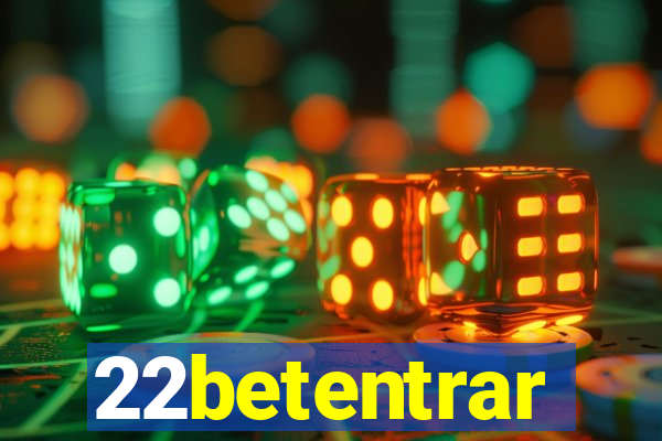 22betentrar