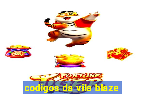 codigos da vila blaze