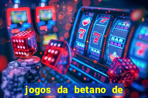 jogos da betano de 1 centavo