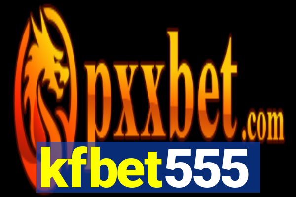 kfbet555