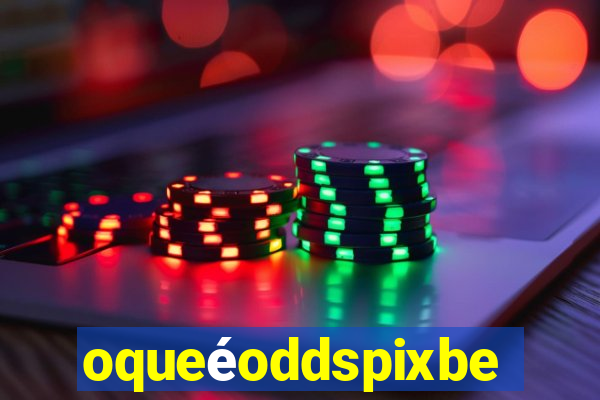 oqueéoddspixbet