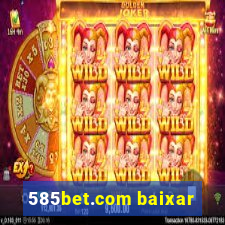 585bet.com baixar