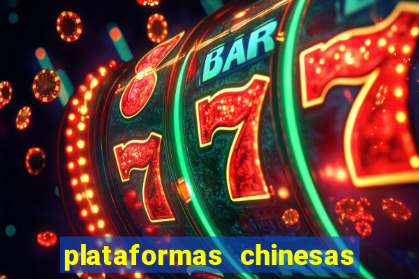 plataformas chinesas de apostas