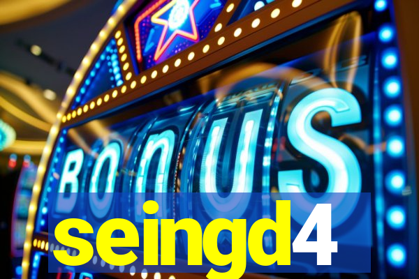 seingd4