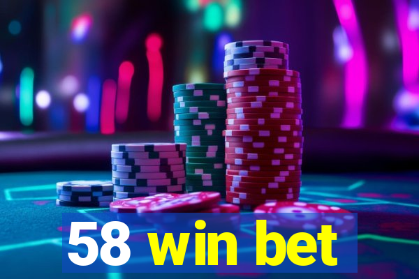 58 win bet