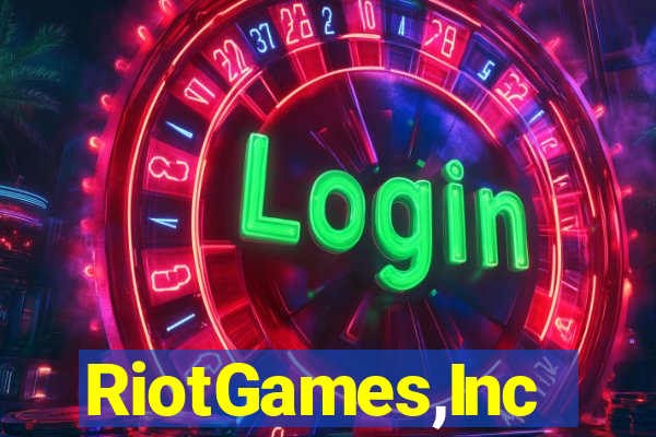 RiotGames,Inc