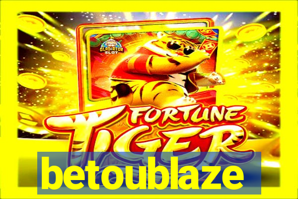 betoublaze