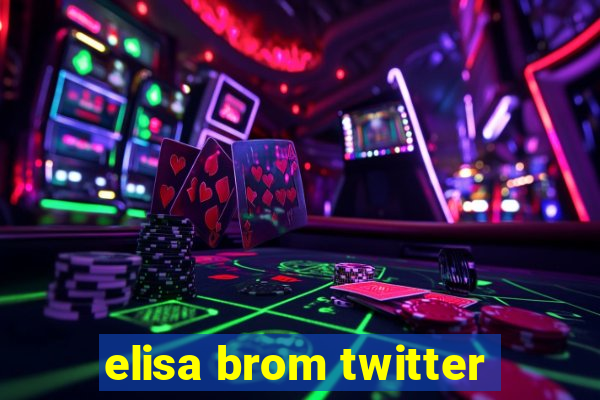 elisa brom twitter