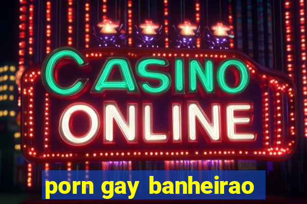 porn gay banheirao