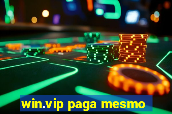 win.vip paga mesmo