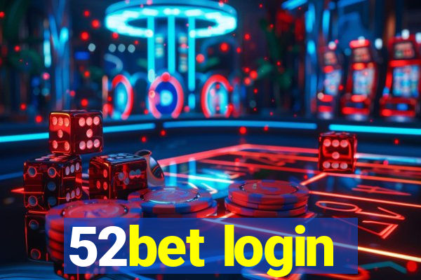 52bet login