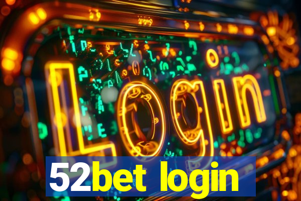 52bet login