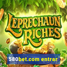 580bet.com entrar