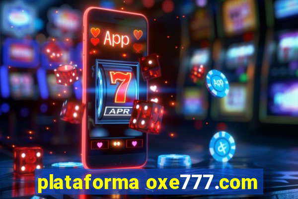 plataforma oxe777.com