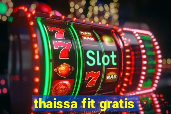 thaissa fit gratis