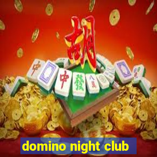 domino night club