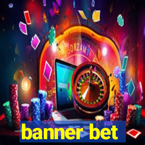 banner bet