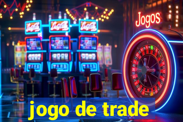 jogo de trade