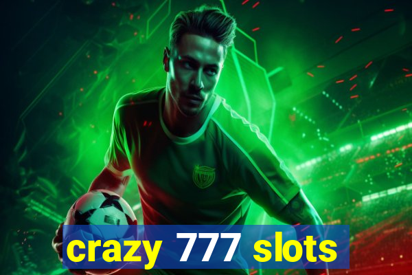 crazy 777 slots