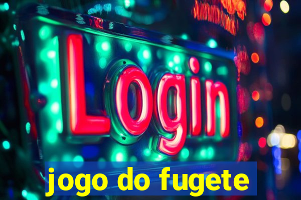 jogo do fugete