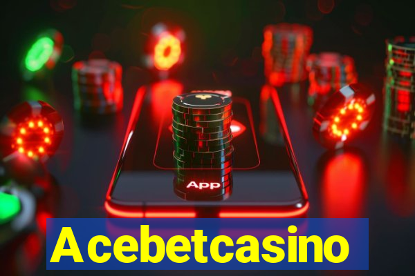 Acebetcasino